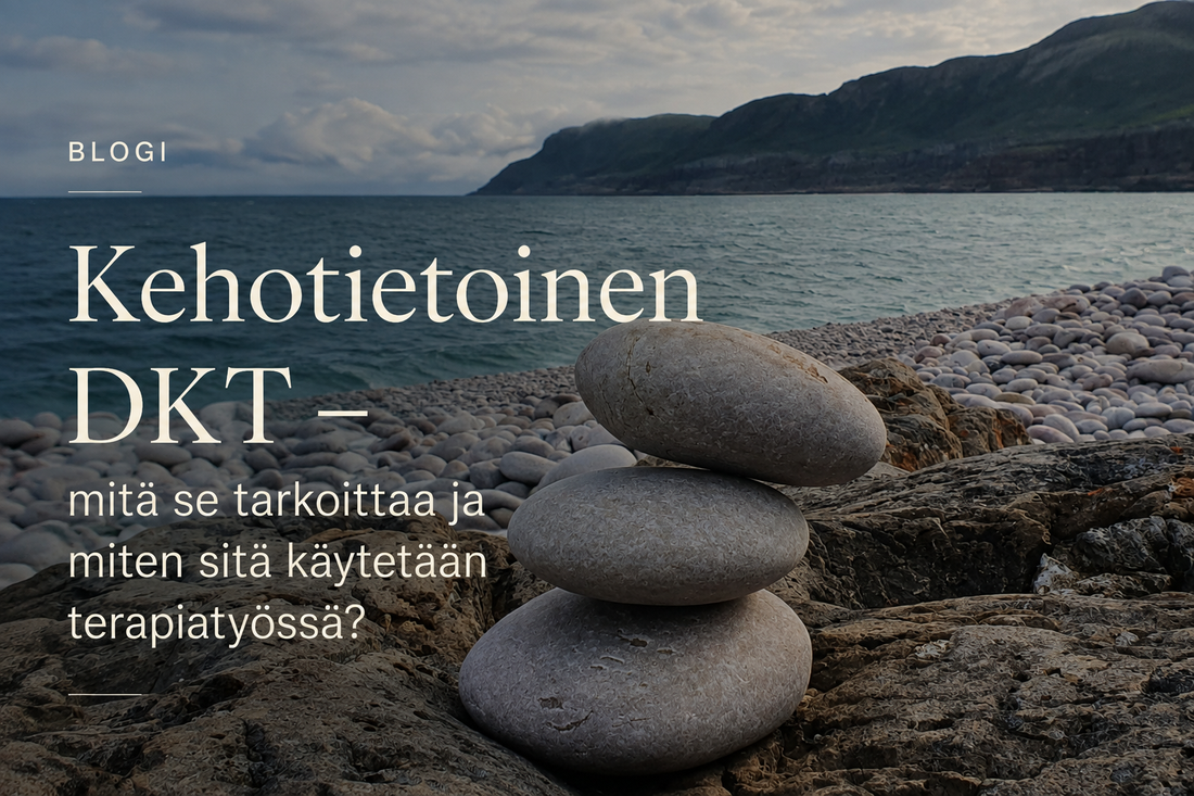 Kehotietoinen DKT – mitä se tarkoittaa ja miten sitä käytetään terapiatyössä?